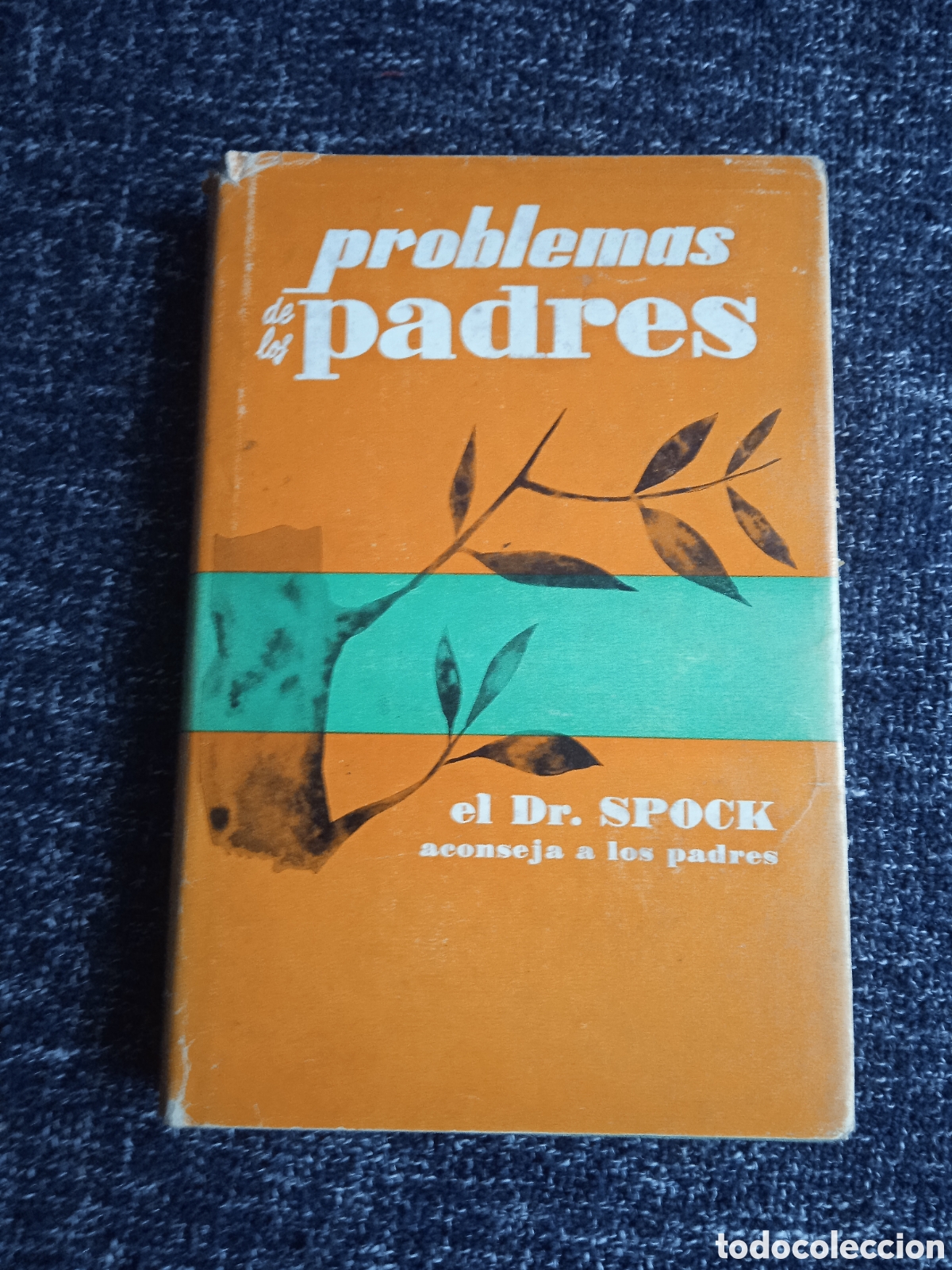 Libros de segunda mano: PROBLEMAS DE LOS PADRES / Dr. SPOCK -PEDAGOGIA