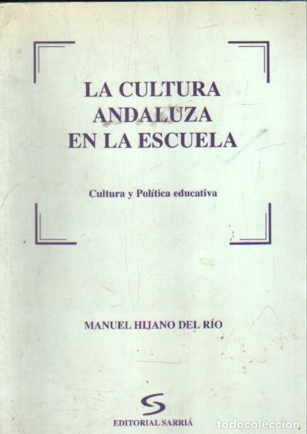 Libros de segunda mano: LA CULTURA ANDALUZA EN LA ESCUELA. HIJANO DEL RIO, MANUEL. A-PED-964