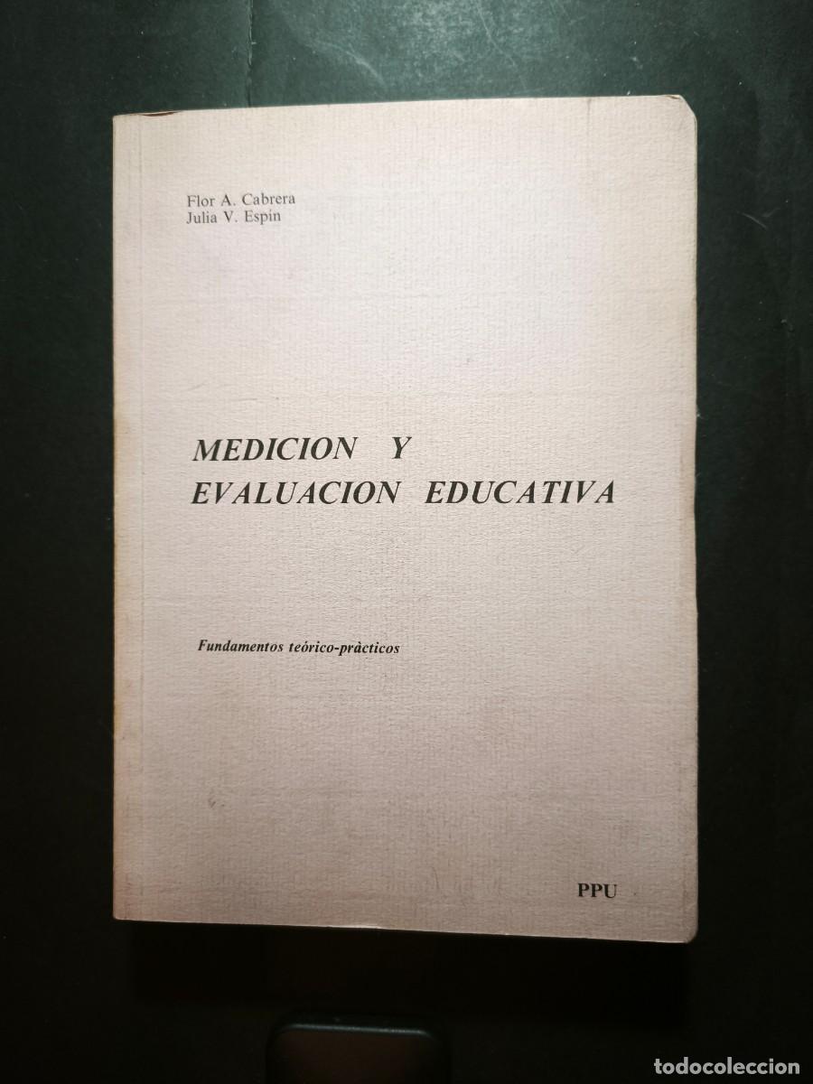 Libros de segunda mano: Medici&oacute;n y evaluaci&oacute;n educativa - Flor A- Cabrera, Julia V. Espin