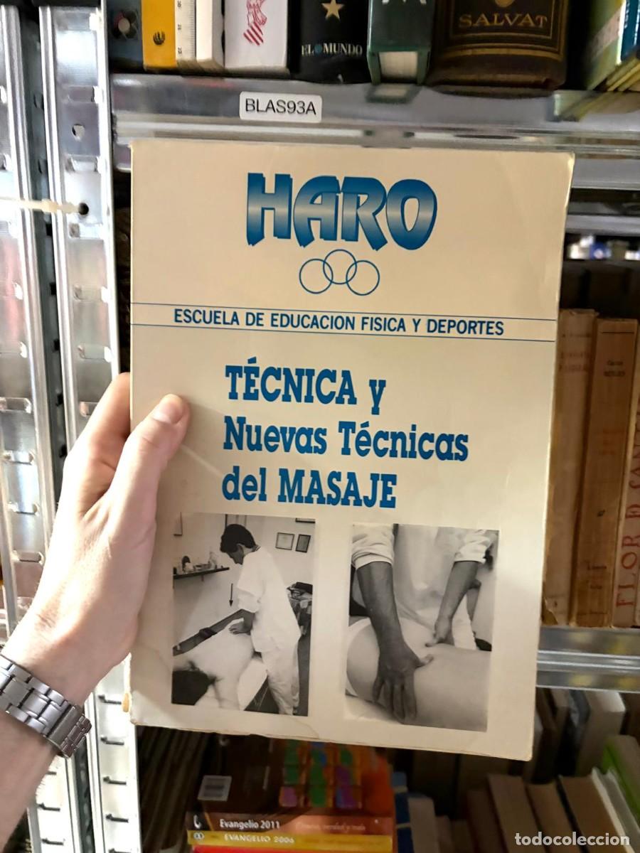 Libros de segunda mano: BLAS93A Haro, T&eacute;cnica y nuevas t&eacute;cnicas del masaje, Escuela de Educaci&oacute;n F&iacute;sica y Deportes