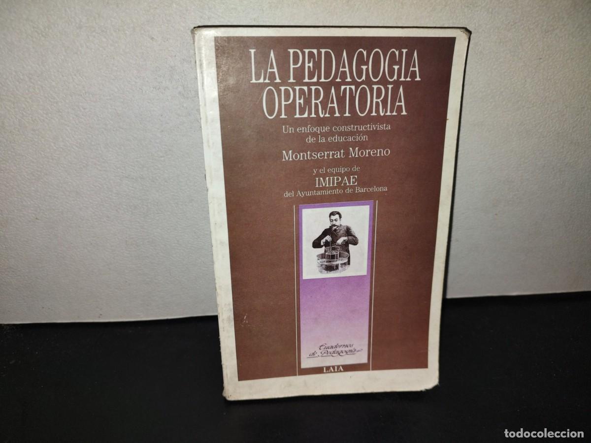 Libros de segunda mano: 197- La Pedagog&iacute;a Operatoria - Montserrat Moreno