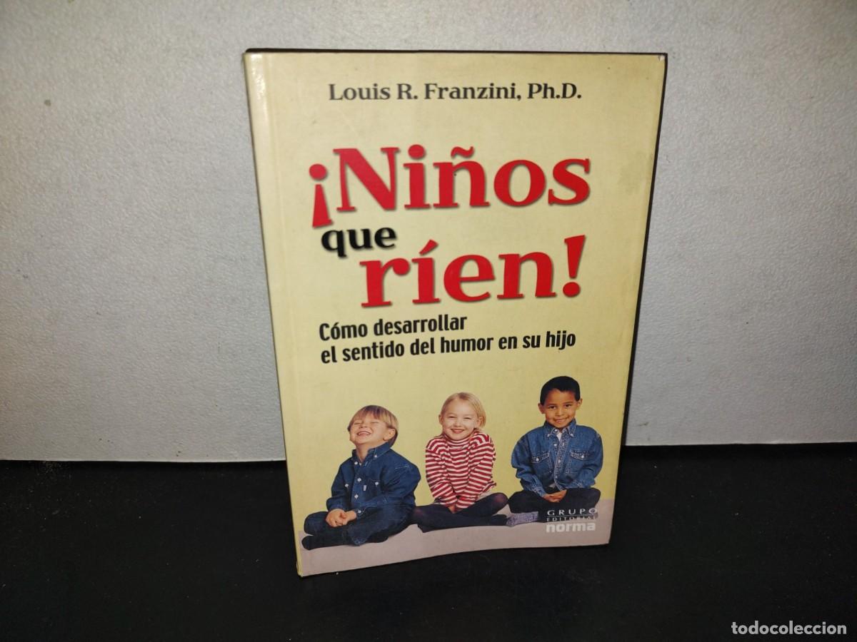 Libros de segunda mano: 197- Ni&ntilde;os Que R&iacute;en. C&oacute;mo Desarrollar El Sentido Del Humor En Su Hijo - Louis R. Franzino, Ph.D