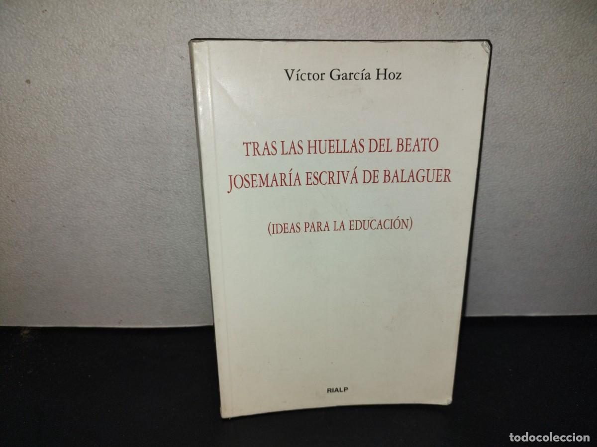 Libros de segunda mano: 197- Tras Las Huellas Del Beato Josemar&iacute;a Escriv&aacute; De Balaguer - V&iacute;ctor Garc&iacute;a Hoz