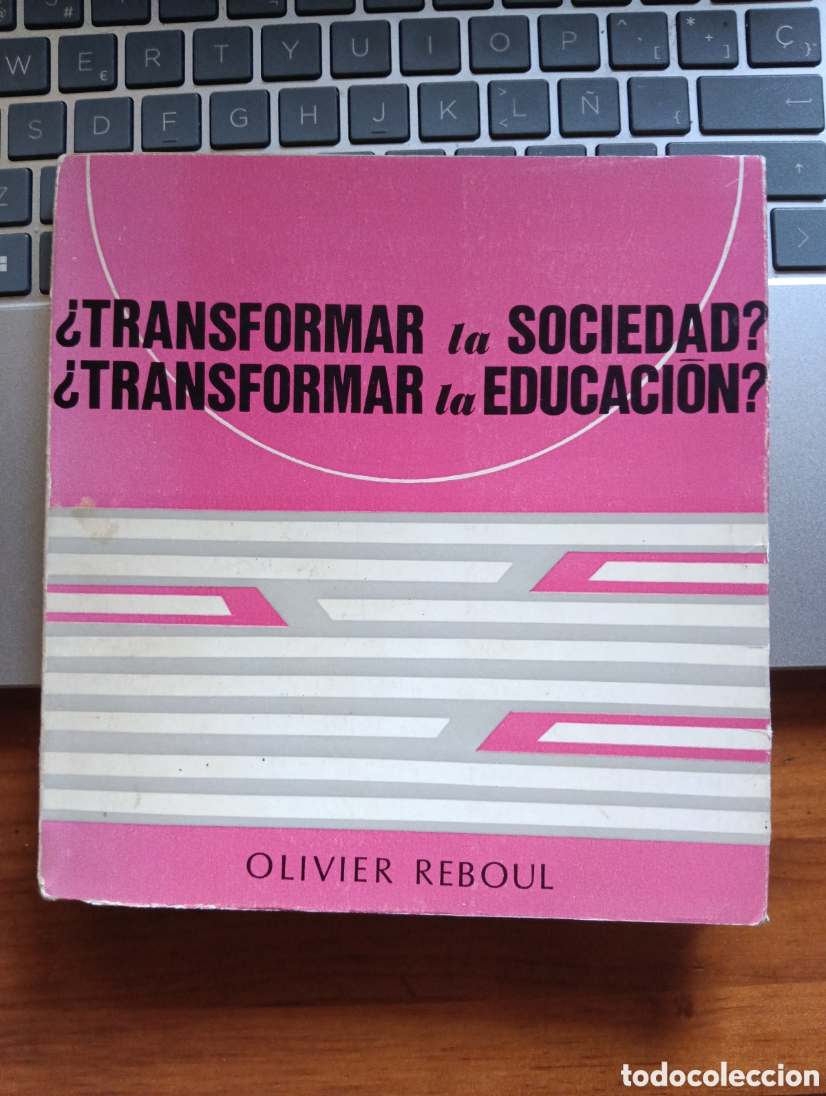 Libros de segunda mano: &iquest; Transformar la sociedad? &iquest; Transformar la educaci&oacute;n? Olivier Reboul