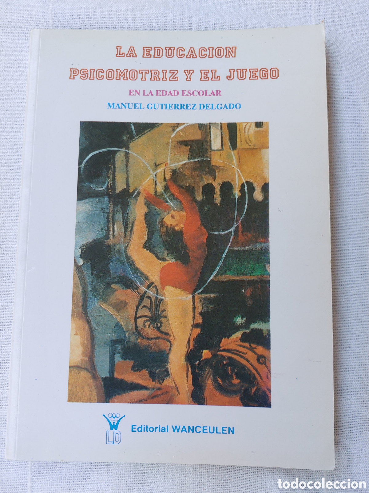 Libros de segunda mano: La educaci&oacute;n psicomotriz y el juego