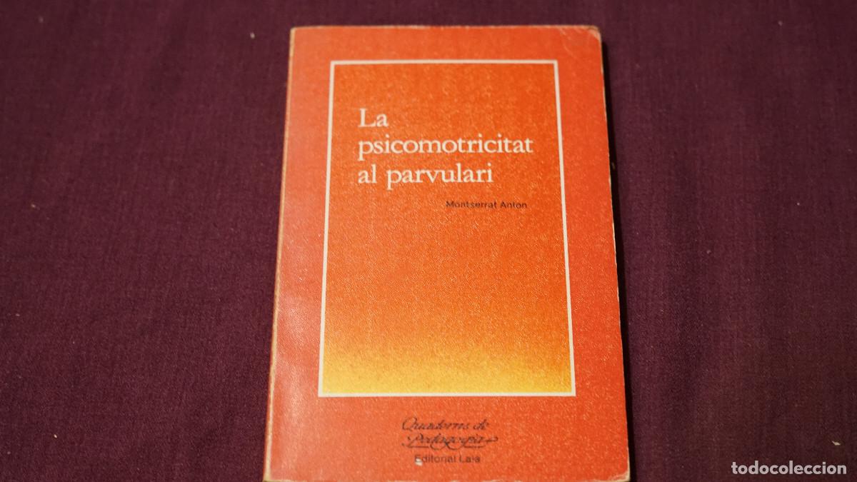 Libros de segunda mano: Montserrat Anton - La psicomotricitat al parvulari