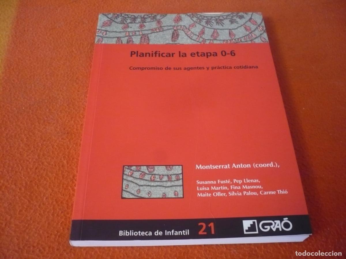 Libros de segunda mano: PLANIFICAR LA ETAPA 0-6 COMPROMISO AGENTES PRACTICA COTIDIANA 2011 INFANTIL NI&Ntilde;OS EDUCACION INFANCIA