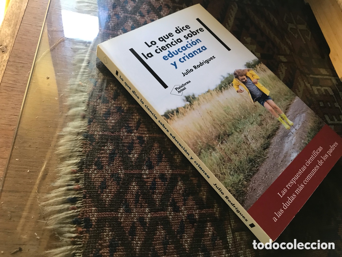 Libros de segunda mano: Lo que dice la ciencia sobre educaci&oacute;n y crianza. Julio Rodr&iacute;guez. Plataforma actual