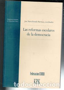 Libros de segunda mano: Las reformas escolares en la democracia, Jos&eacute; Mar&iacute;a Rozada Mart&iacute;nez, coordinador