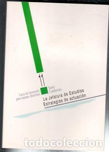 Libros de segunda mano: La Jefatura de Estudios. Estrategias de Actuaci&oacute;n. Curso de formaci&oacute;n para equipos directivos.