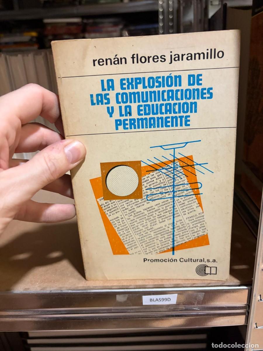 Libros de segunda mano: BLAS99D La explosi&oacute;n de las comunicaciones y la educaci&oacute;n permanente &mdash; Ren&aacute;n Flores Jaramillo &mdash; Prom