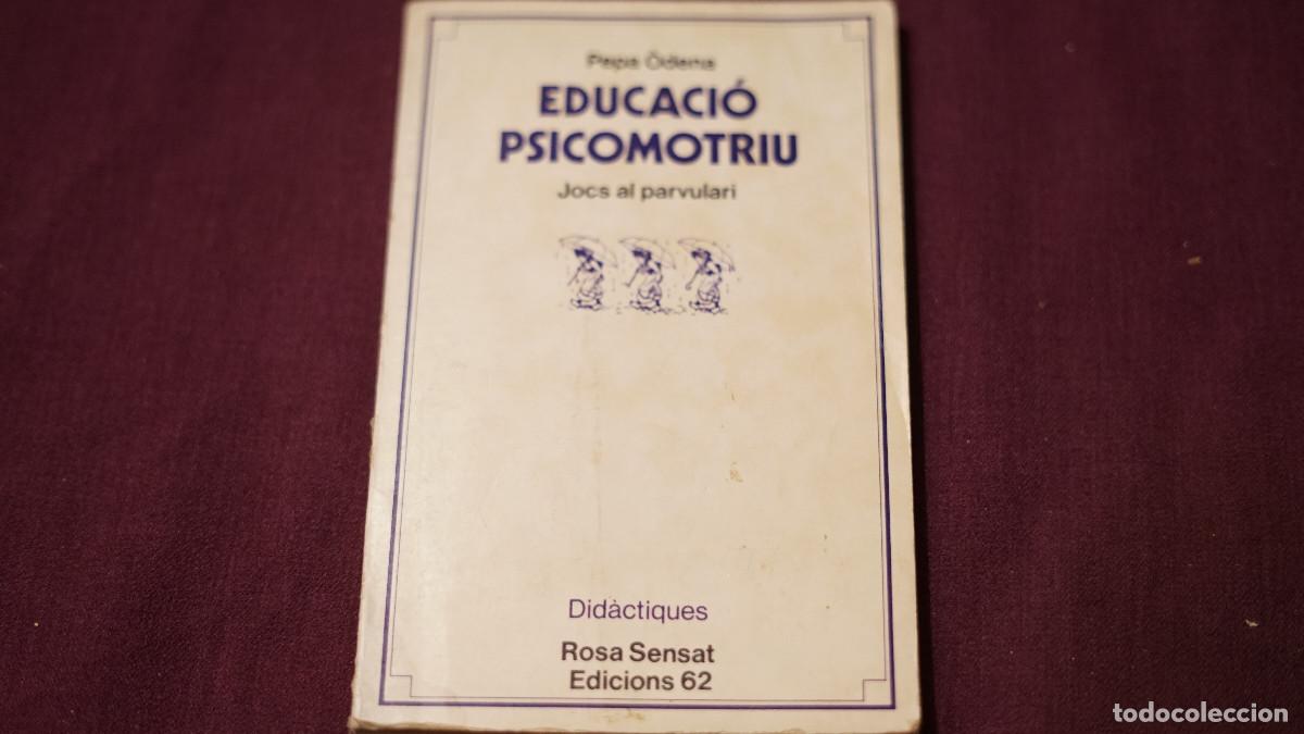 Libros de segunda mano: Pepa Odena - Educaci&oacute; psicomotriu - Ed. 62 - Jocs al parvulari 1979