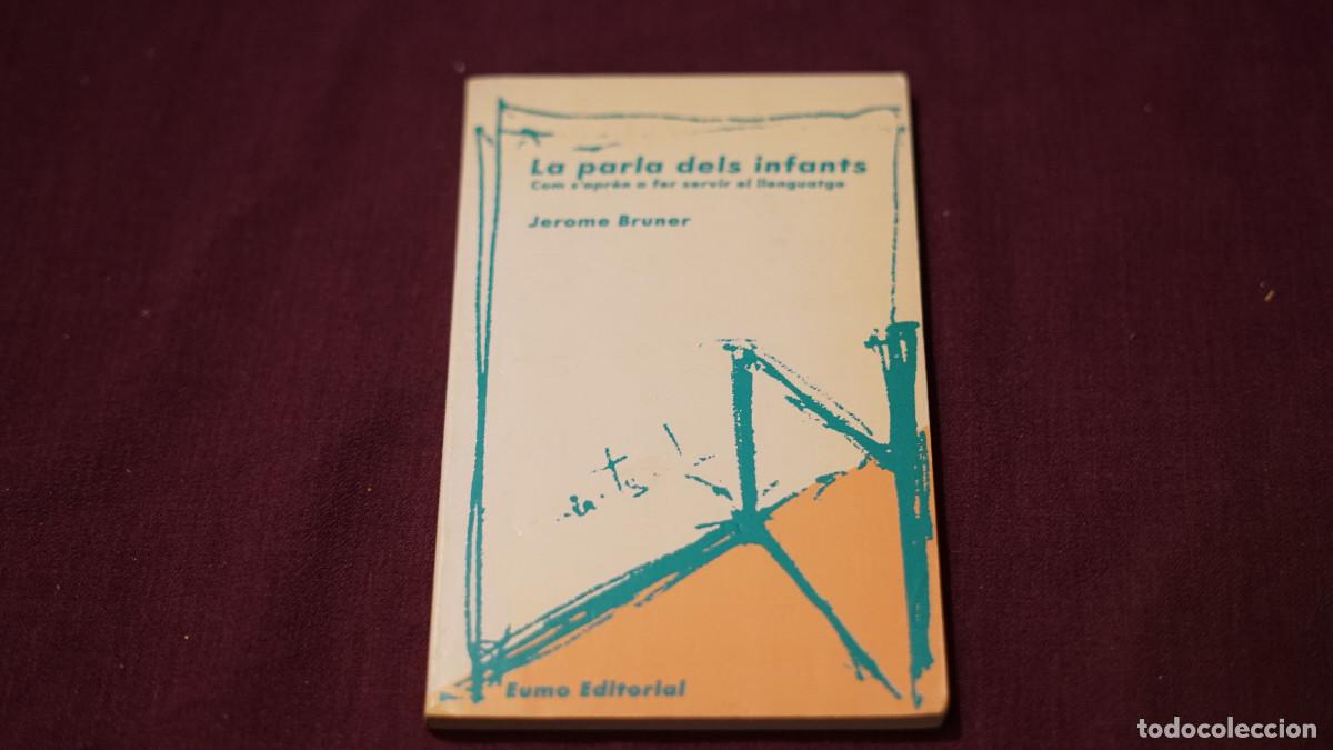 Libros de segunda mano: Jerome Bruner - La parla dels infants - Eumo 1987