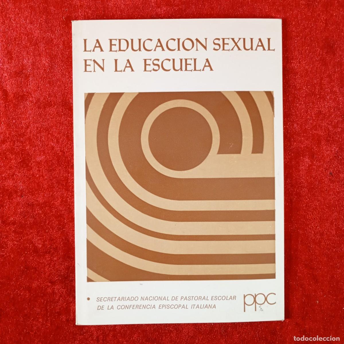 Libros de segunda mano: LA EDUCACI&Oacute;N SEXUAL EN LA ESCUELA - SECRETARIADO NACIONAL DE PASTORAL ESCOLAR CONFERENCIA / 3728