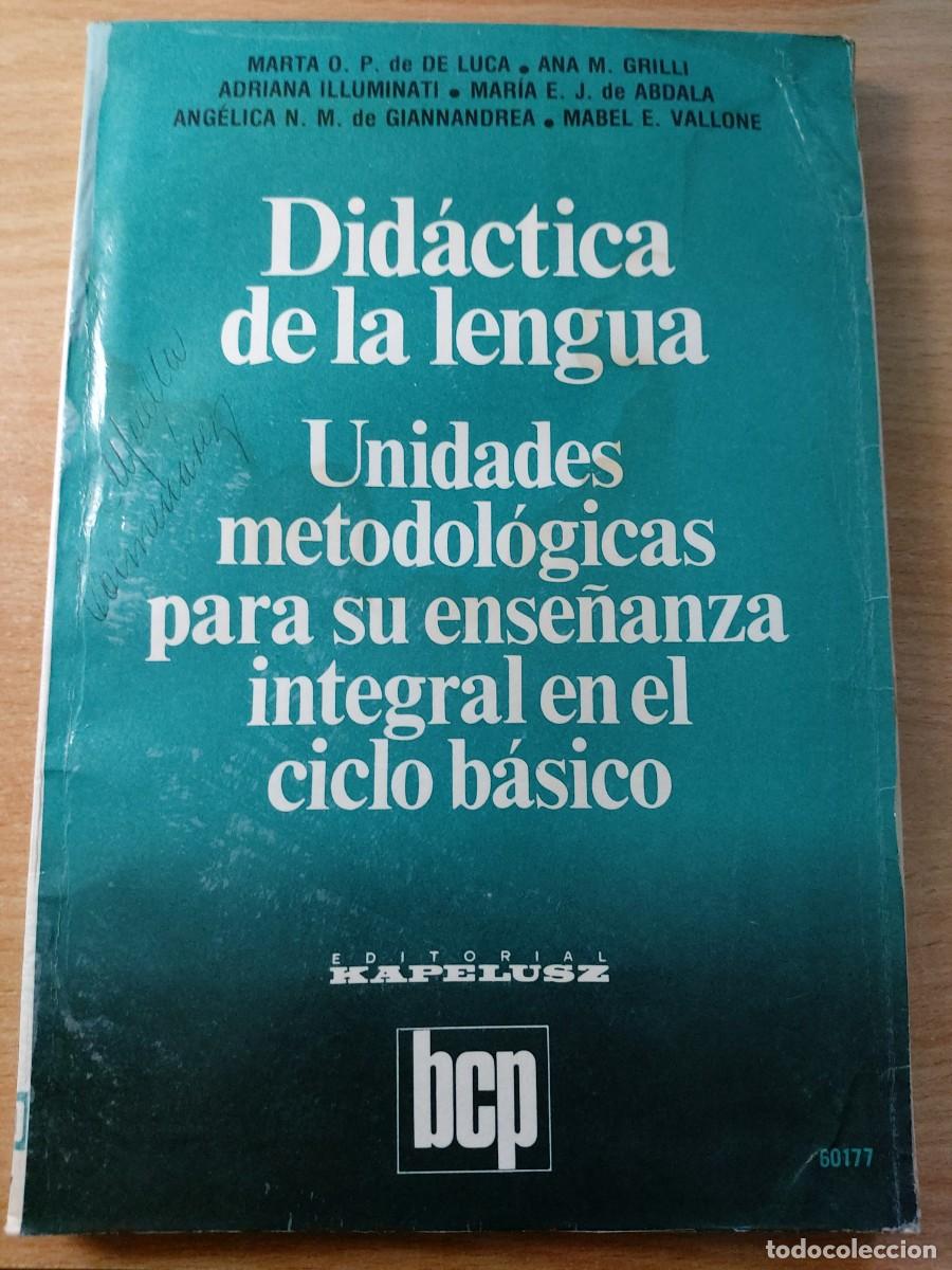 Libros de segunda mano: Did&aacute;ctica de la lengua. Unidades metodol&oacute;gicas para su ense&ntilde;anza integral en el ciclo b&aacute;sico.
