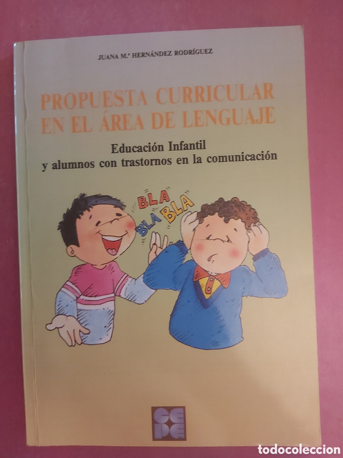Libros de segunda mano: PROPUESTA CURRICULAR EN EL &Aacute;REA DE LENGUAJE JUANA HERN&Aacute;NDEZ RODR&Iacute;GUEZ 2003