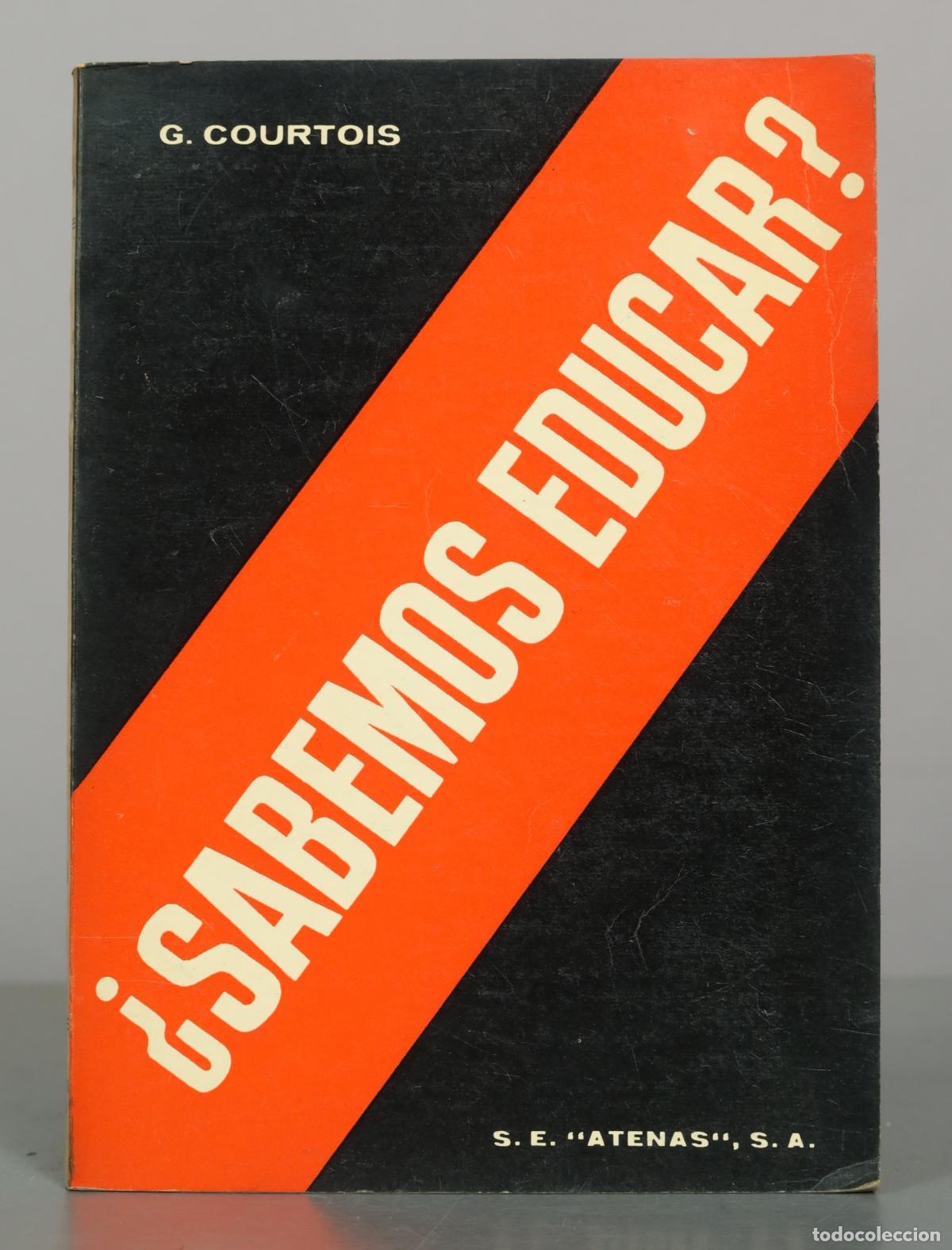 Libros de segunda mano: &iquest;Sabemos educar? - G. Courtois - S. E. Atenas