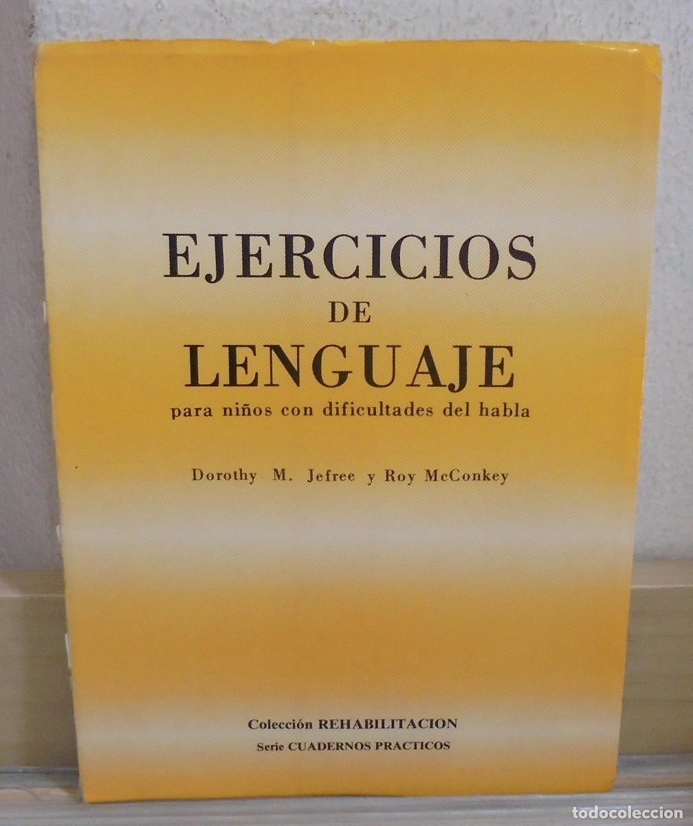 Libros de segunda mano: Ejercicios de lenguaje para ni&ntilde;os con dificultades del habla. Dorothy M. Jefree, Roy McConkey