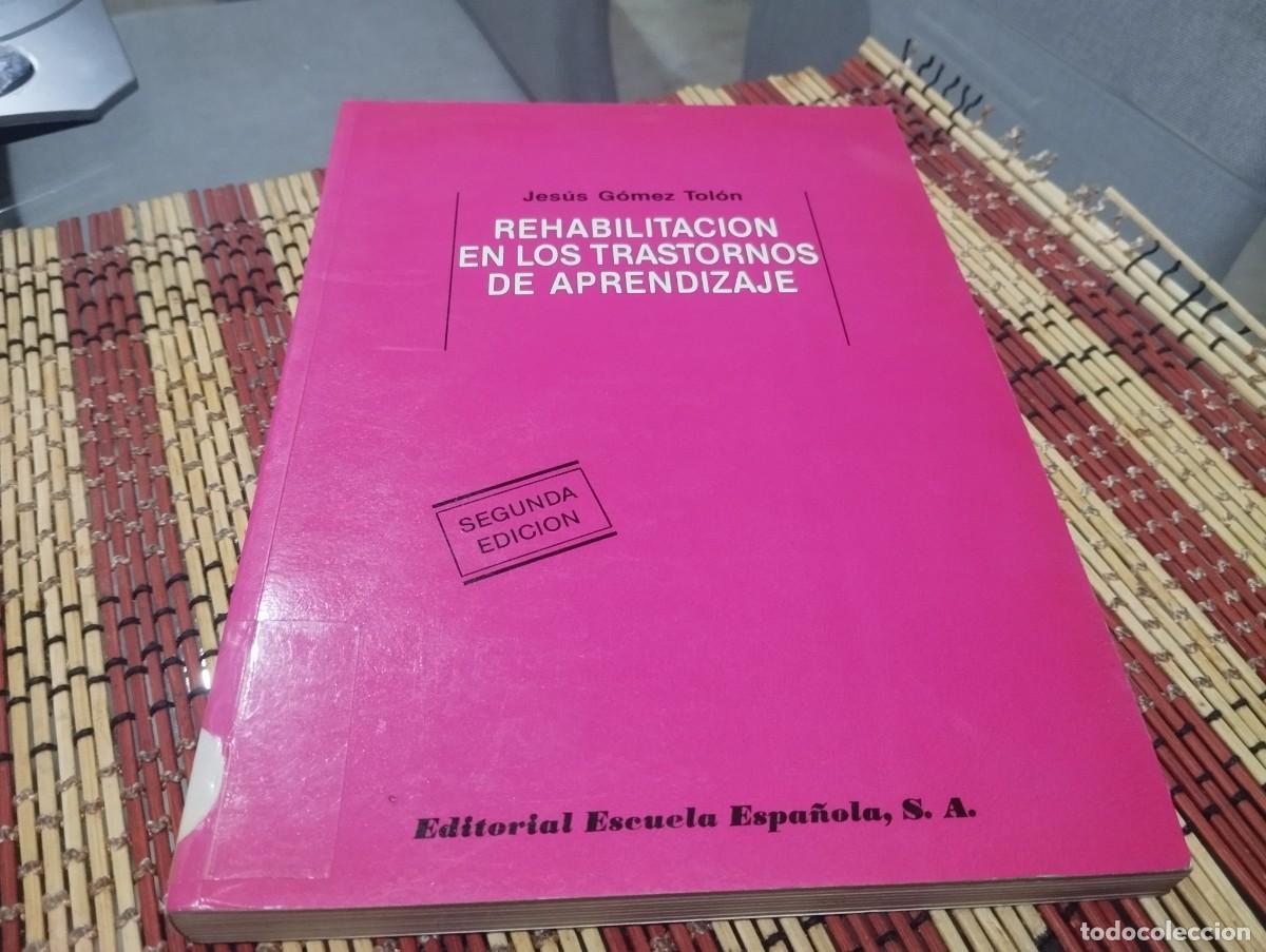 Libros de segunda mano: REHABILITACION EN LOS TRASTORNOS DE APRENDIZAJE - JESUS GOMEZ TOLON / SEGUNDA EDICI&Oacute;N 1988