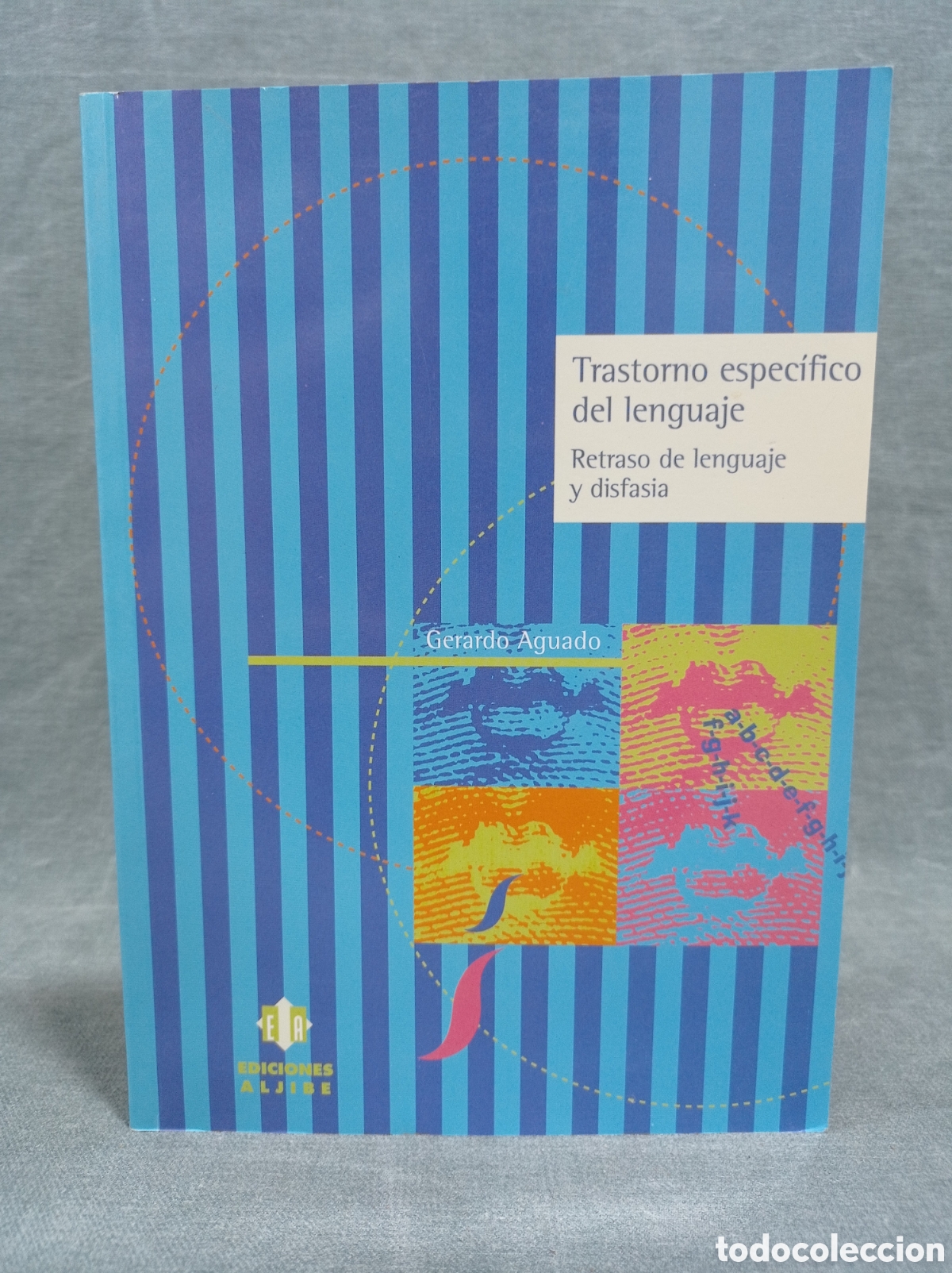 Libros de segunda mano: TRASTORNO ESPEC&Iacute;FICO DEL LENGUAJE - RETRASO DE LENGUAJE Y DISFASIA - GERARDO AGUADO - ED. ALJIBE