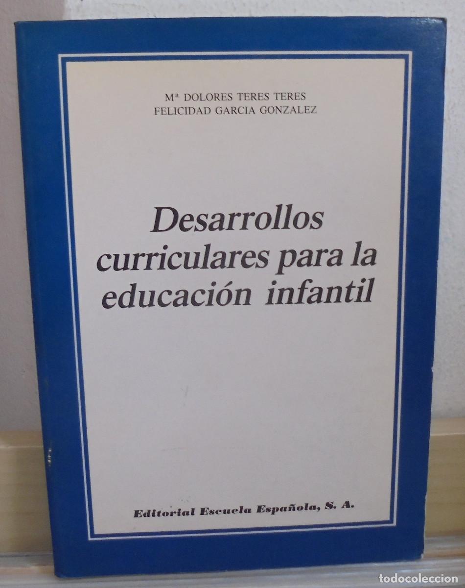Libros de segunda mano: Desarrollos curriculares para la educaci&oacute;n infantil. M&ordf; Dolores teres Teres, Felicidad Garcia Gonz&aacute;l