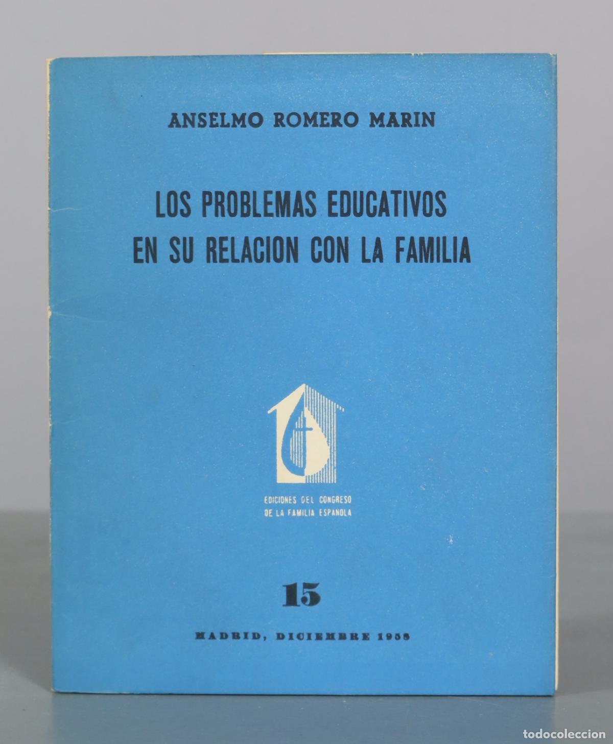 Libros de segunda mano: Los problemas educativos en su relacion con la familia - Anselmo Romero Marin - Ediciones del