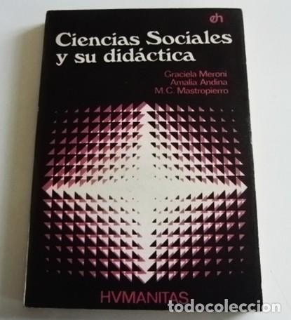 Libros de segunda mano: CIENCIAS SOCIALES Y SU DID&Aacute;CTICA LIBRO GRACIELA MERONI A ANDINA MASTROPIERRO DISCIPLINA METODOLOG&Iacute;A