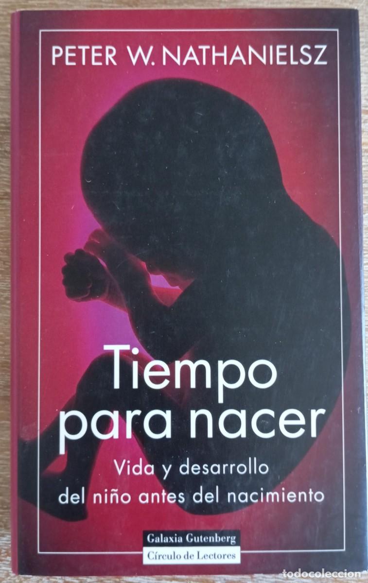 Libros de segunda mano: TIEMPO PARA NACER - PETER W NATHANIELSZ