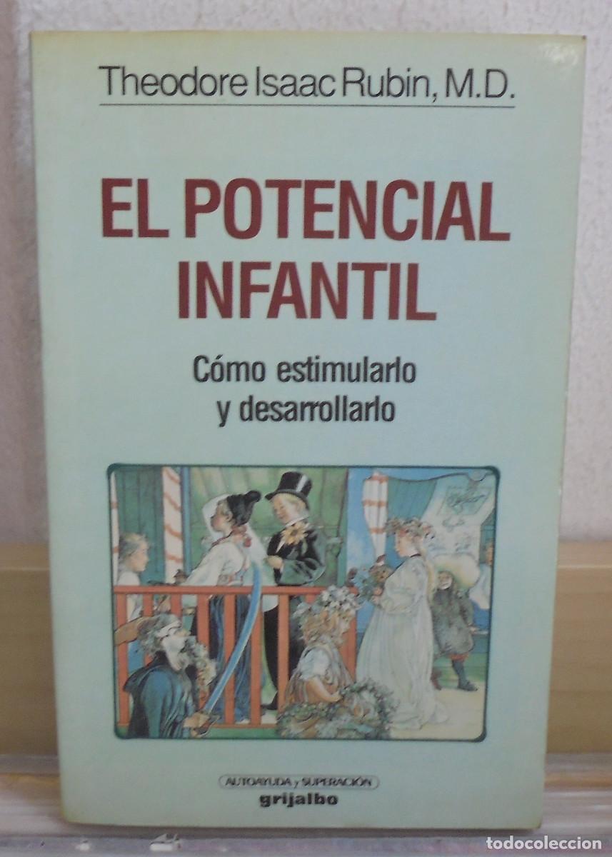 Libros de segunda mano: El potencial infantil, c&oacute;mo estimularlo y desarrillarlo. Theodore Isaac Rubin