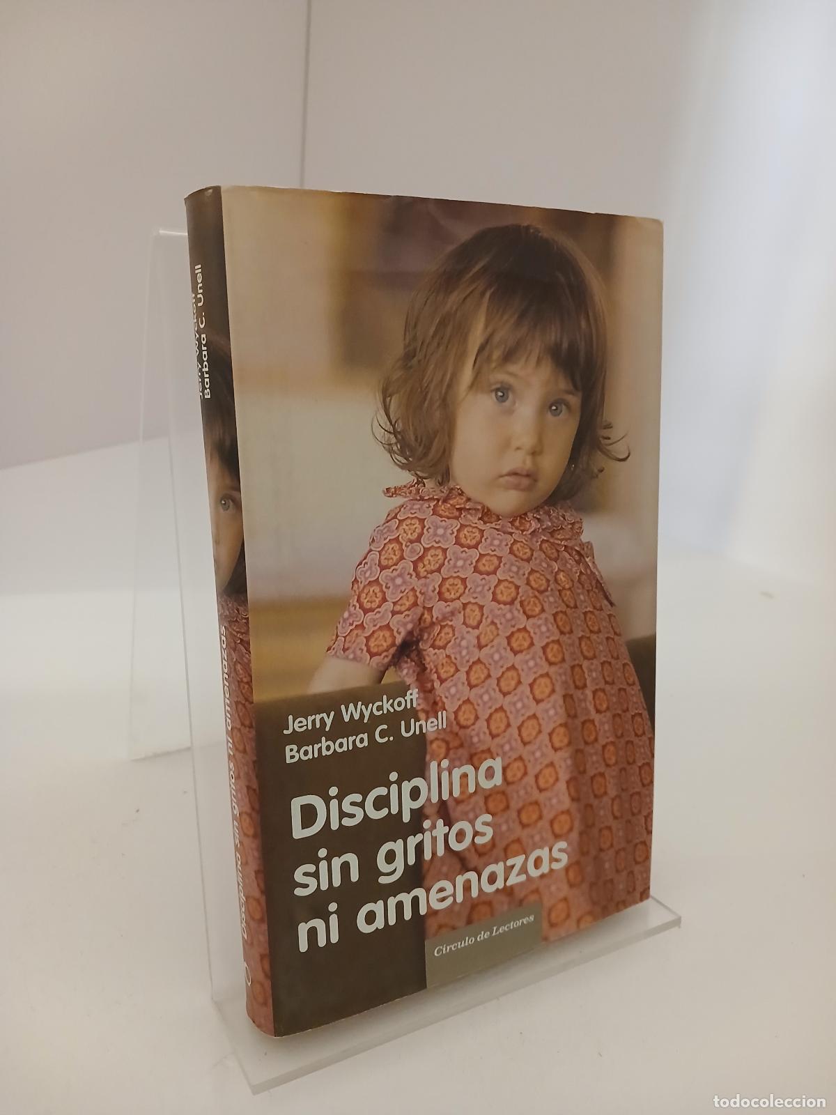 Libros de segunda mano: Disciplina sin gritos ni amenazas - Jerry Wyckoff