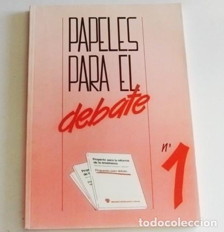 Libros de segunda mano: PAPELES PARA EL DEBATE N&ordm; 1 - LIBRO MINISTERIO DE EDUCACI&Oacute;N Y CIENCIA - ESPA&Ntilde;A - CLAUSTROS CONSEJOS