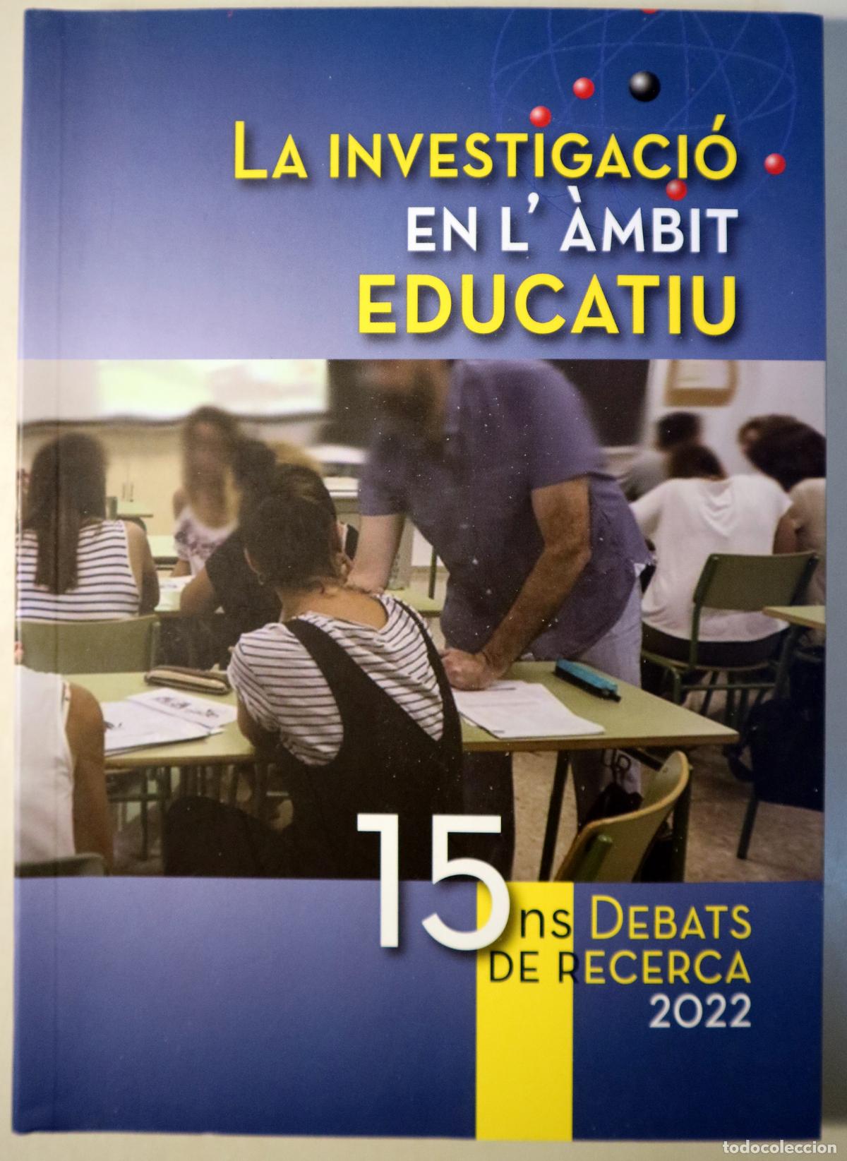 Libri di seconda mano: LA INVESTIGACI&Oacute; EN L'&Agrave;MBIT EDUCATIU. 15 - Barcelona 2022 - Il&middot;lustrat