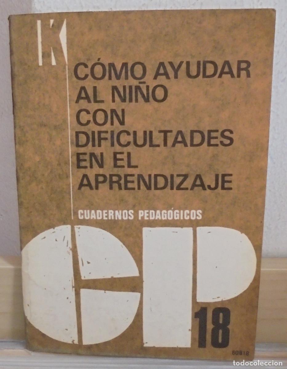 Libros de segunda mano: C&oacute;mo ayudar al ni&ntilde;o con dificultades en el aprendizaje. Cuadernos pedag&oacute;gicos, 18