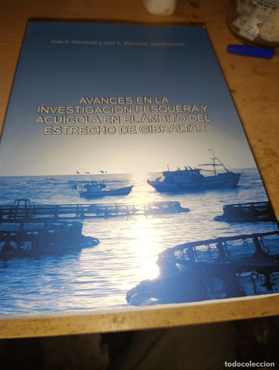 Libros de segunda mano: AVANCES EN LA INVESTIGACI&Oacute;N PESQUERA Y AUICOLA EN EL AMBITO DEL ESTRELLO DE GIBRALTAR. EST2B5