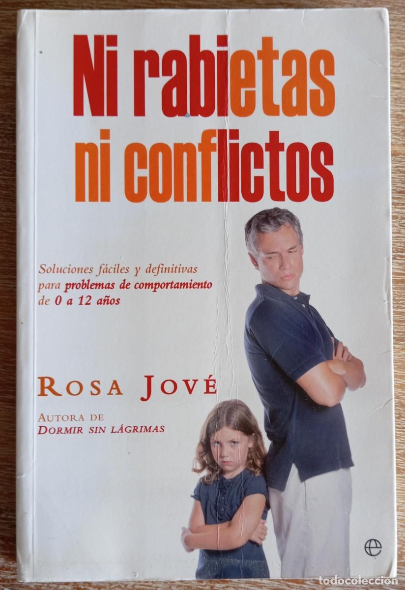 Libros de segunda mano: NI RABIETAS NI CONFLICTOS - ROSA JOVE