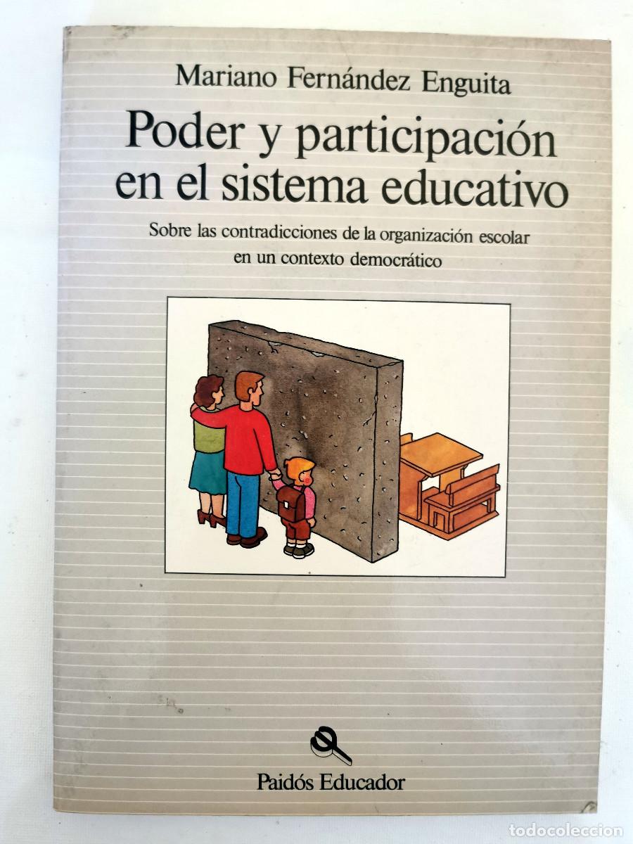 Livres d'occasion: Poder y participaci&oacute;n en el sistema educativo. Mariano Fern&aacute;ndez Enguita