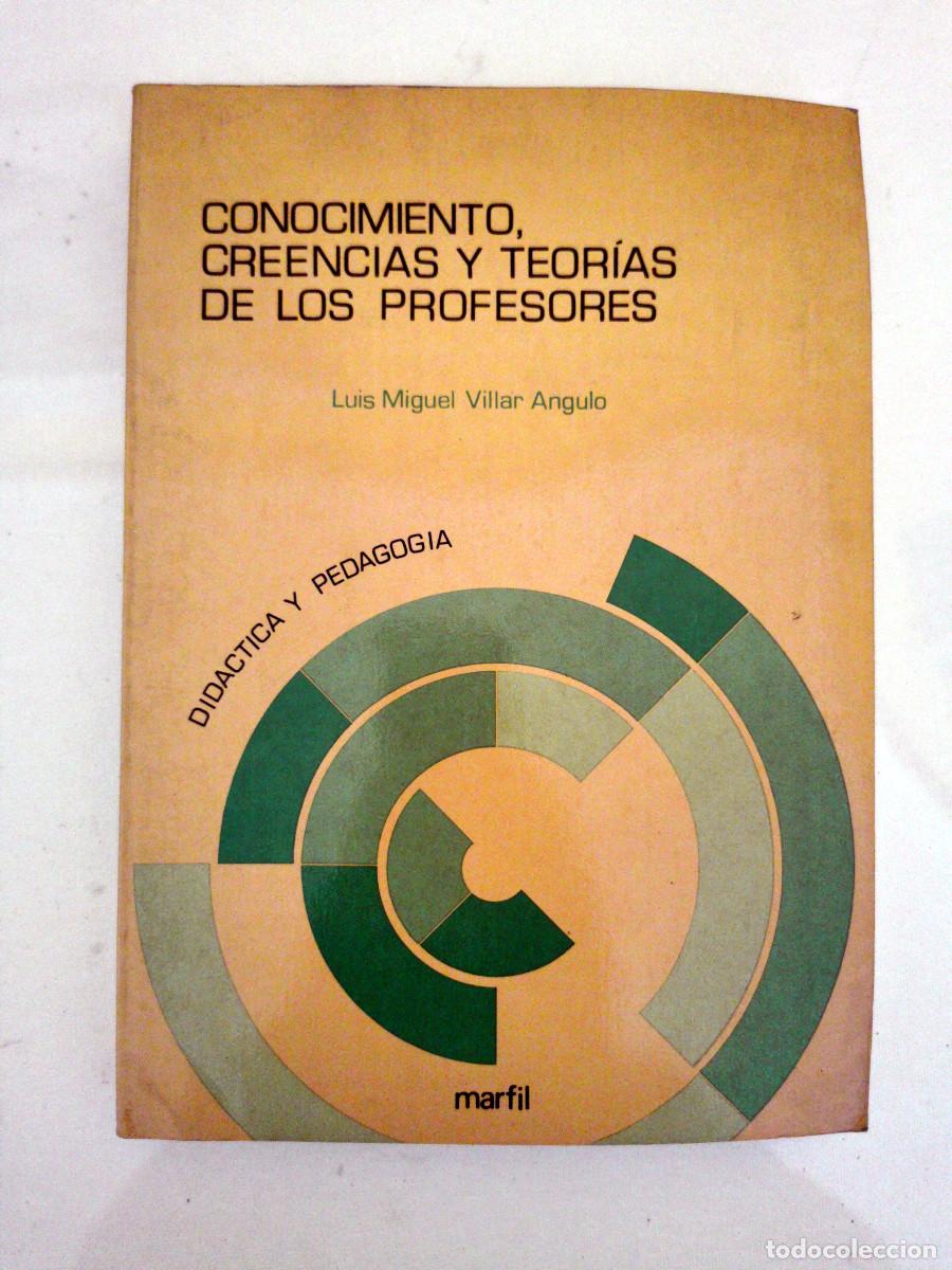Second hand books: Conocimiento creencias y teor&iacute;as de los profesores. Luis Miguel Villar.