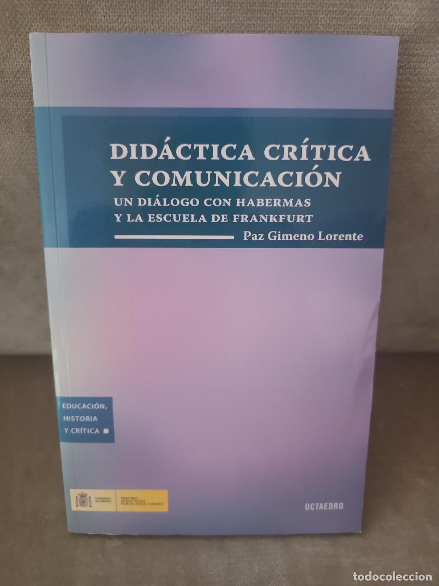 Libros de segunda mano: PAZ GIMENO LORENTE - DID&Aacute;CTICA CR&Iacute;TICA Y COMUNICACI&Oacute;N - OCTAEDRO, 2009