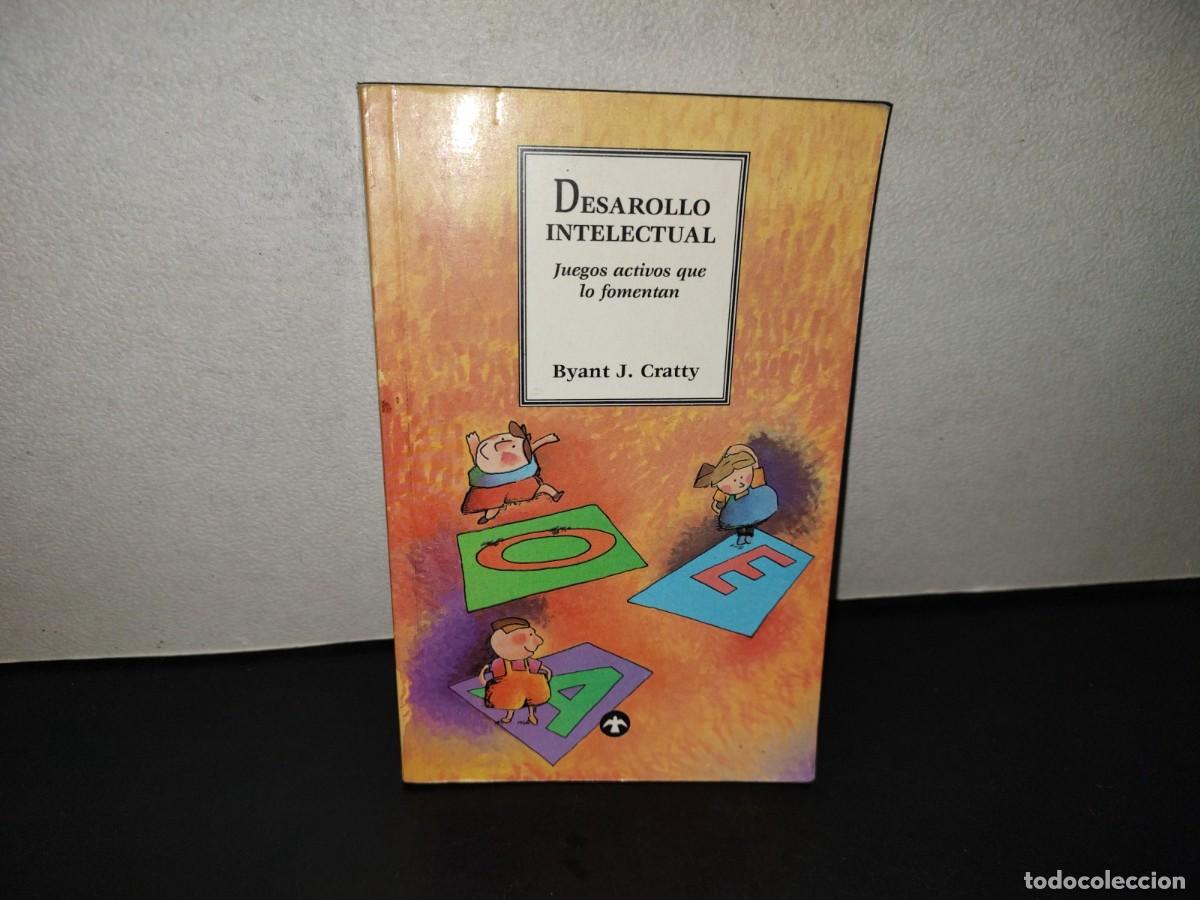 Libros de segunda mano: 201- Desarrollo Intelectual. Juegos Activos Que Lo Fomentan - Byant J. Cratty