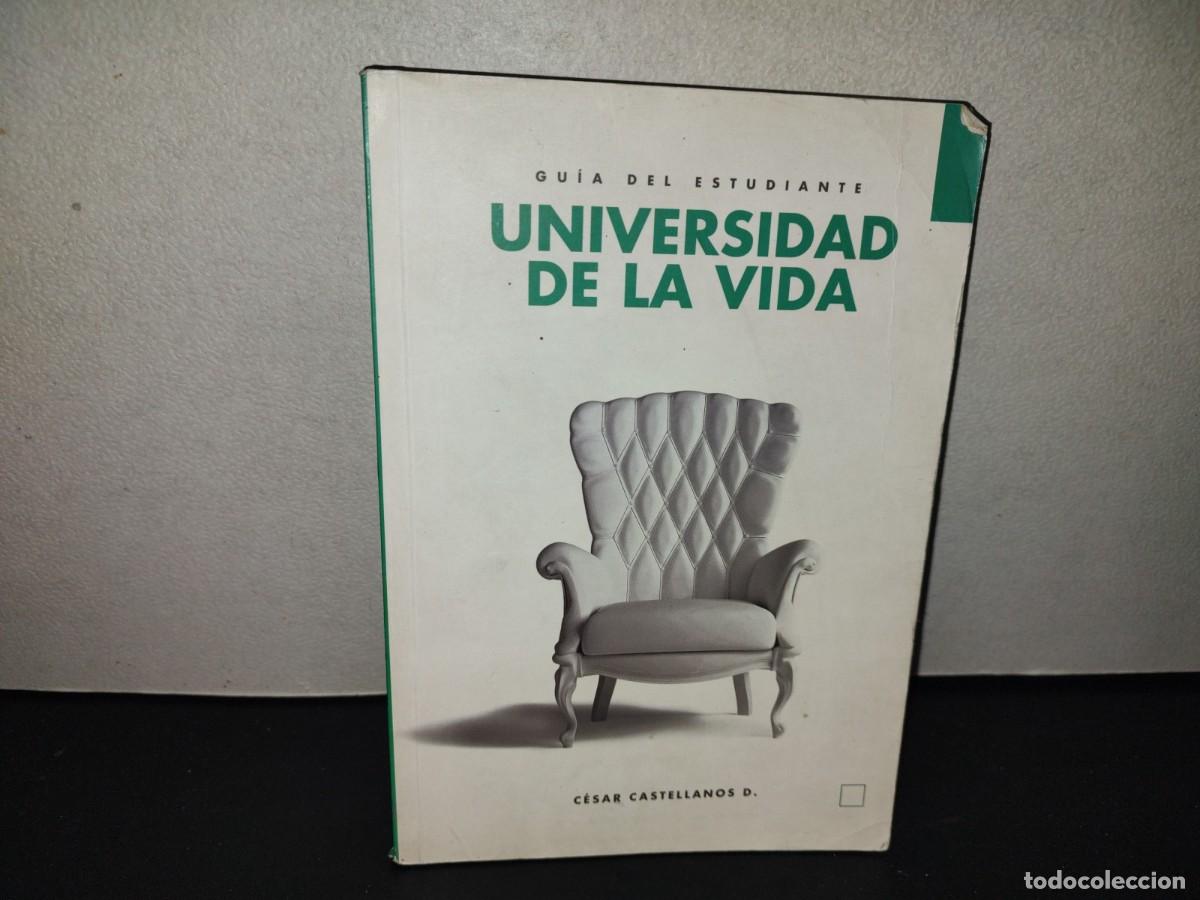 Libros de segunda mano: 201- Gu&iacute;a Del Estudiante. Universidad De La Vida - C&eacute;sar Castellanos - 2019