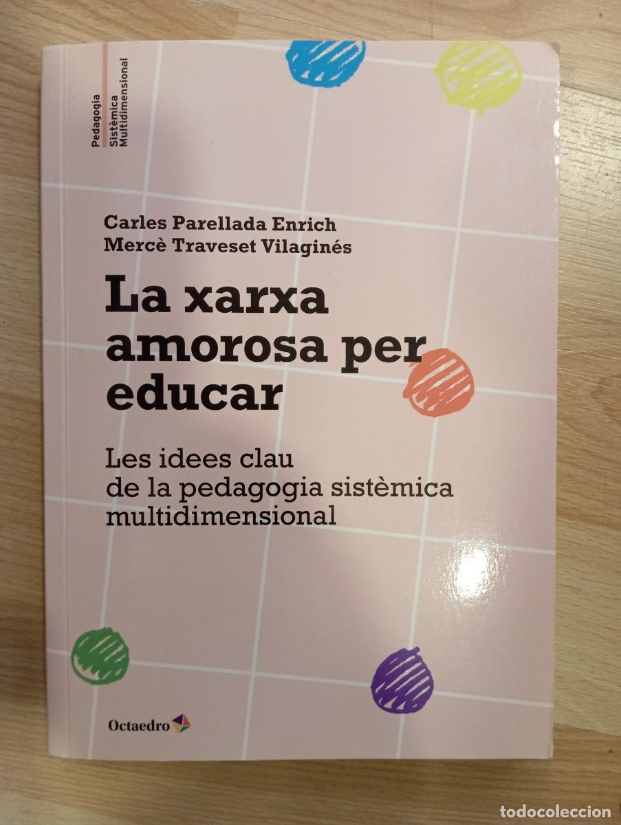 Libros de segunda mano: 'La xarxa amorosa per educar'. Carles Parellada i Merc&egrave; Traveset.