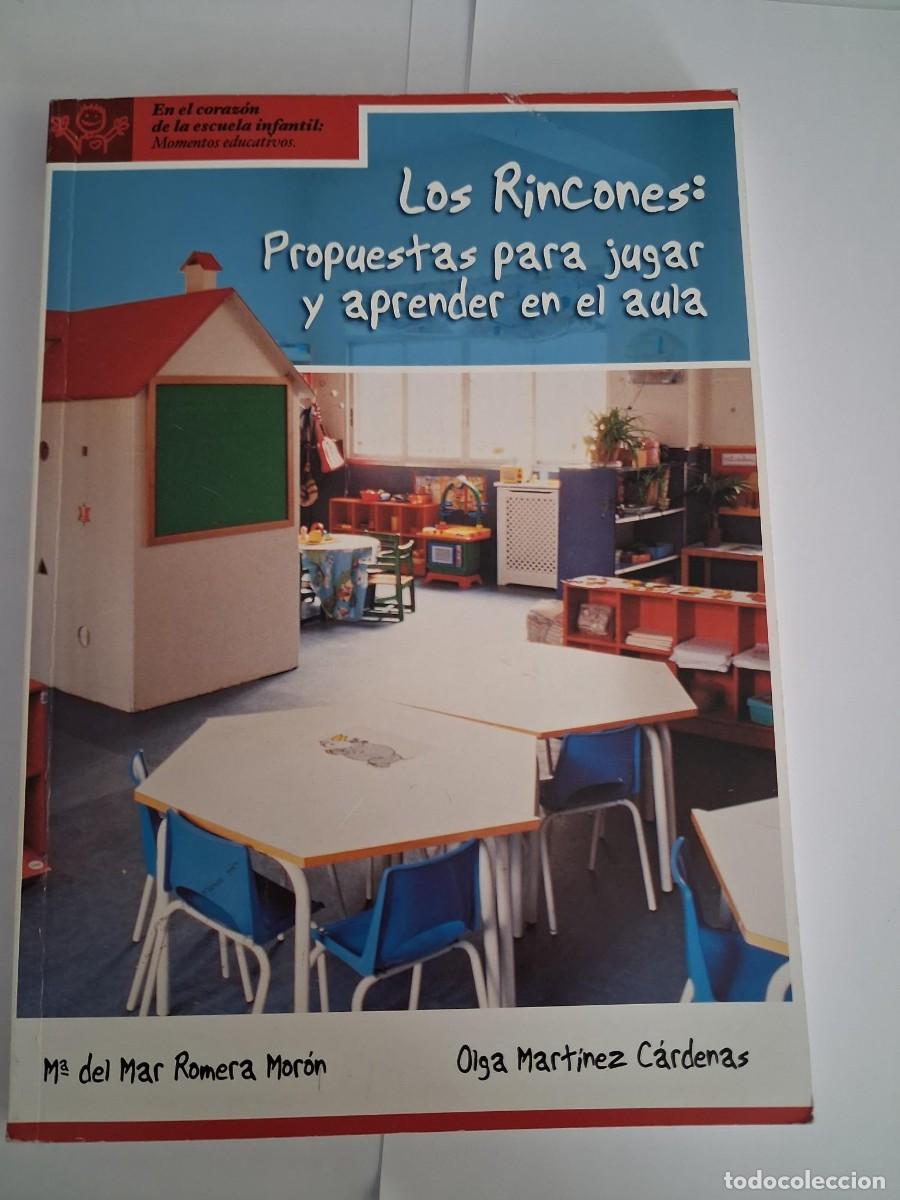 Libros de segunda mano: LOS RINCONES PROPUESTAS PARA JUGAR Y APRENDER EN EL AULA MAR ROMERA MORON ESCUELA INFANTIL