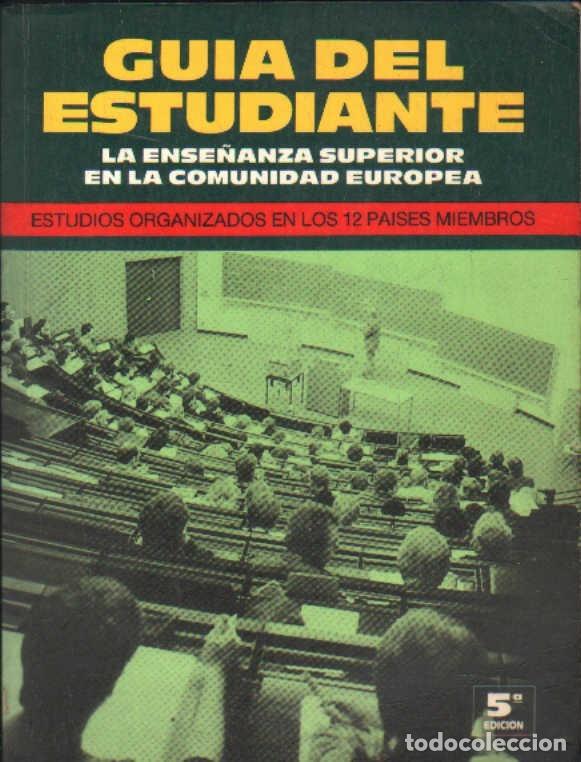 Libros de segunda mano: GUIA DEL ESTUDIANTE. LA ENSE&Ntilde;ANZA SUPERIOR EN LA COMUNIDAD EUROPEA. A-PED-968