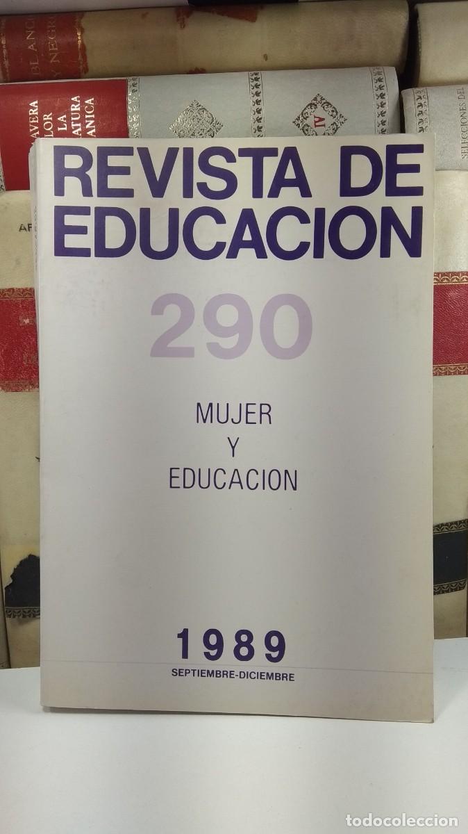 Libros de segunda mano: REVISTA DE EDUCACI&Oacute;N 290. MUJER Y EDUCACI&Oacute;N. VV.AA. Madrid. 1989.