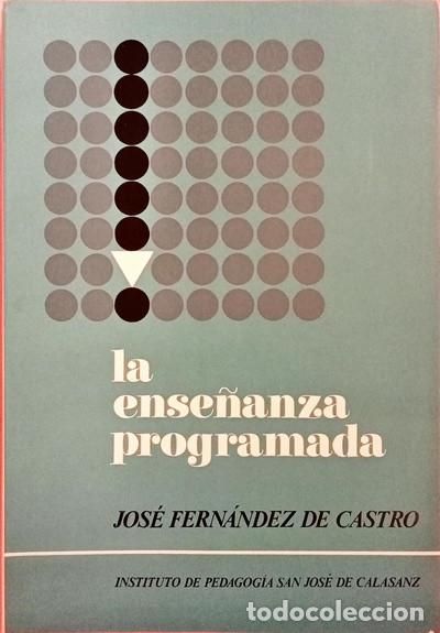 Libros de segunda mano: LA ENSE&Ntilde;ANZA PROGRAMADA, Linea Skinner. Fern&aacute;ndez de Castro, Jos&eacute;. Madrid. C.S.I.C. 1973, nuevo.
