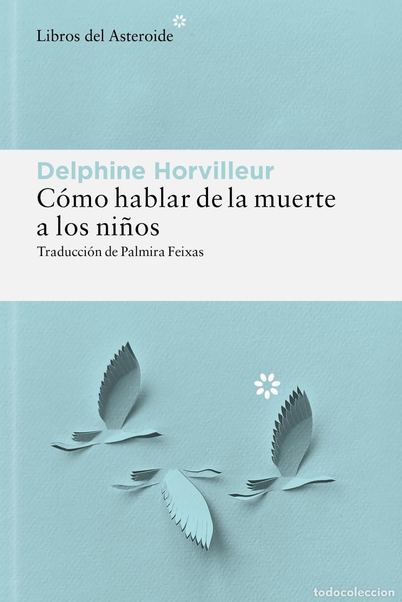Libros de segunda mano: C&oacute;mo hablar de la muerte a los ni&ntilde;os: 365 (Libros del Asteroide)