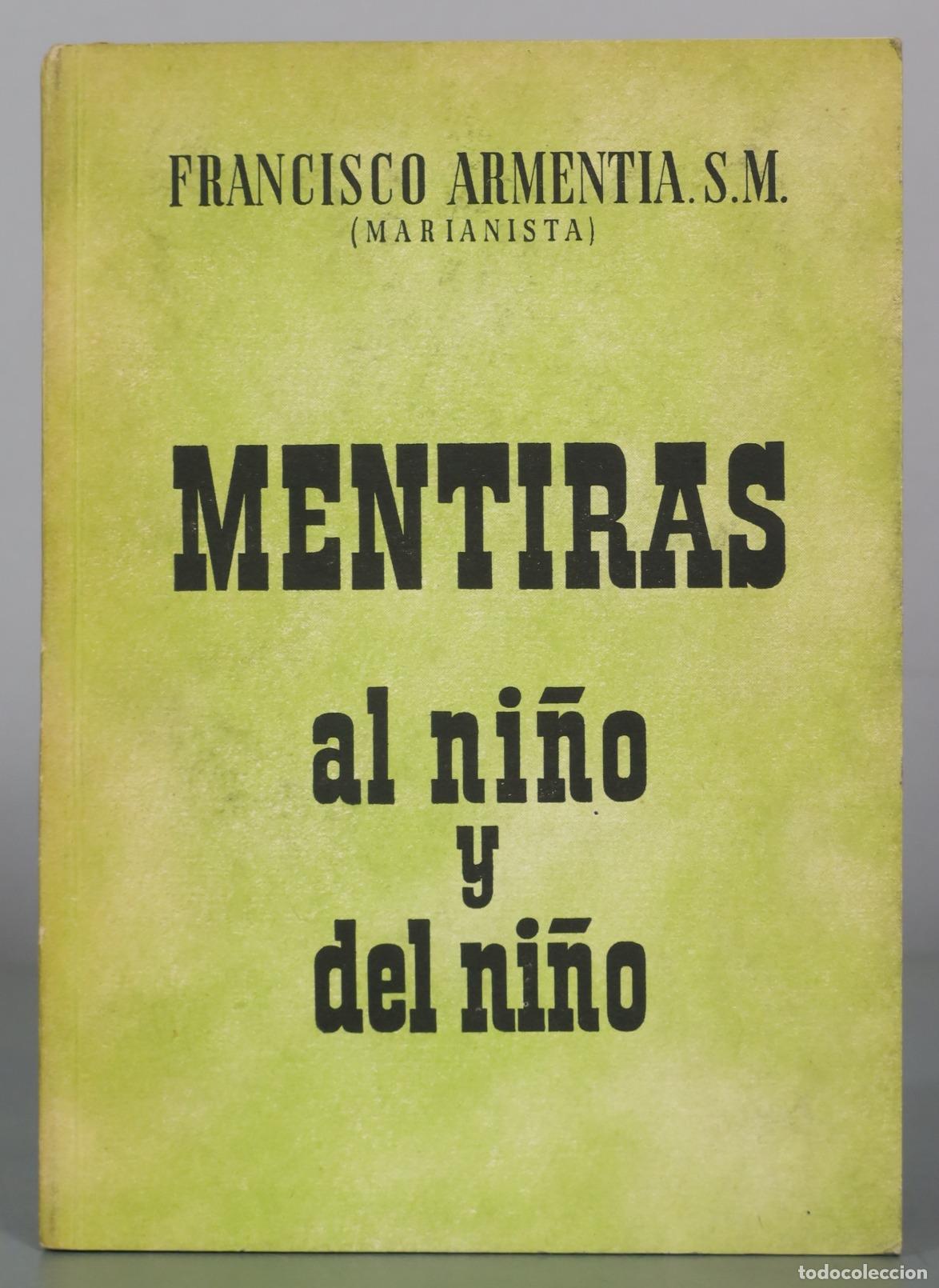 Libros de segunda mano: Mentiras al ni�o y del ni�o - Francisco Armentia S.M.