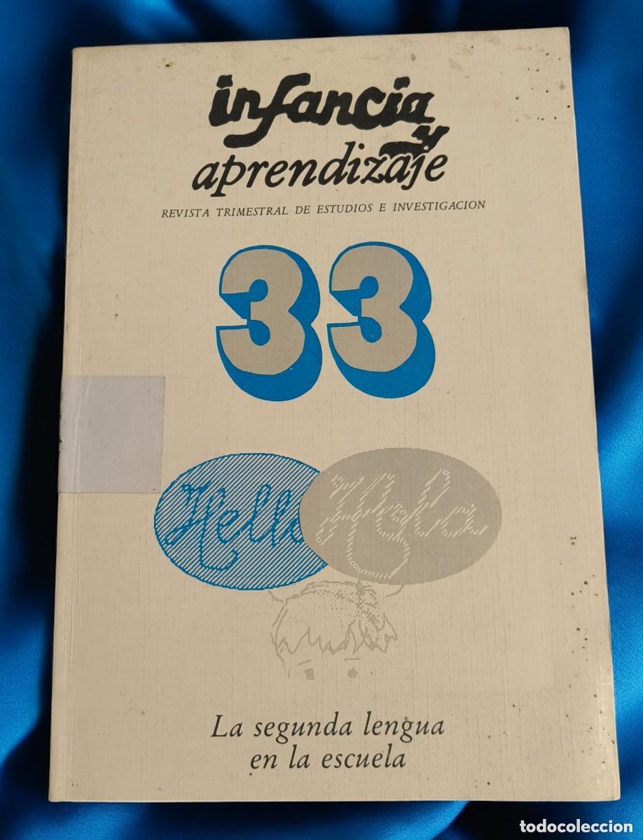Libros de segunda mano: Infancia y Aprendizaje N&ordm; 33 &ndash; Monogr&aacute;fico &ldquo;La Segunda Lengua en la Escuela&rdquo; (1986)