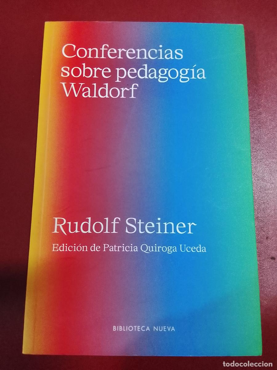 Libros de segunda mano: Rudolf Steiner: Conferencias sobre pedagog&iacute;a Waldorf (Editorial Biblioteca Nueva. 2018)