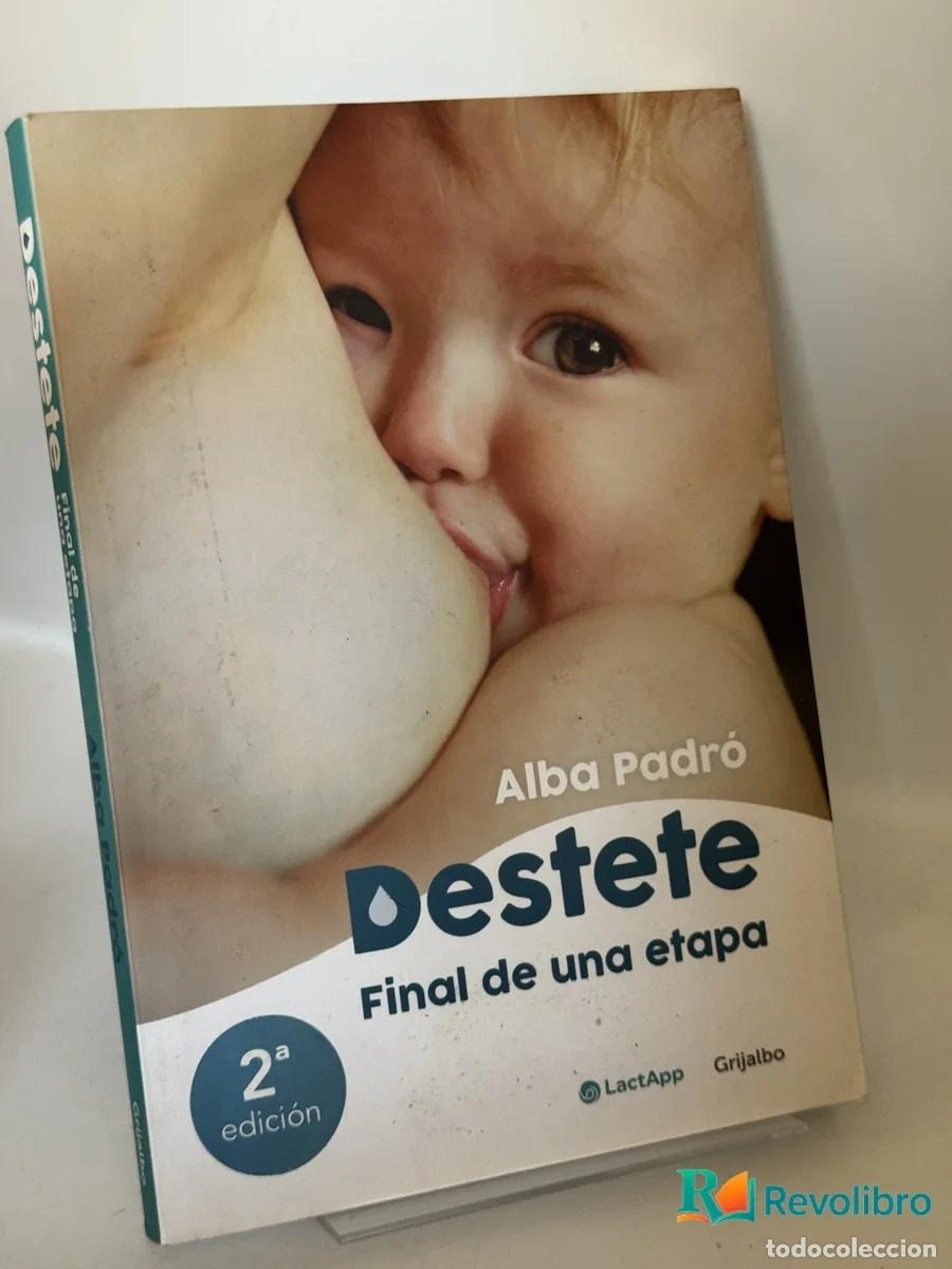 Libros de segunda mano: Destete - Alba Padr&oacute;